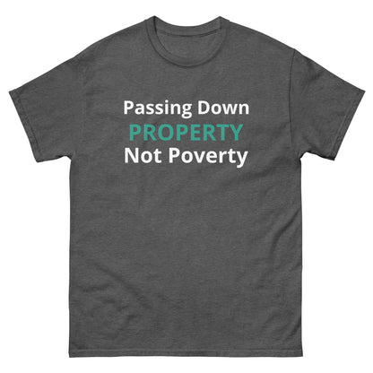 Passing Down Property Unisex Classic Tee