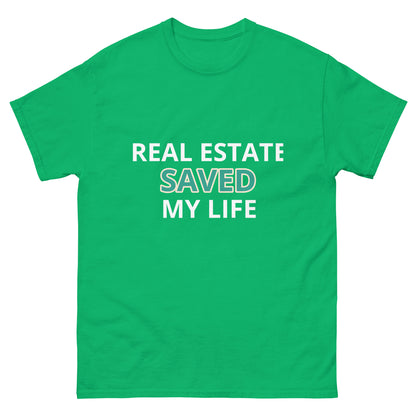 Real Estate Saved My Life Unisex Classic Tee