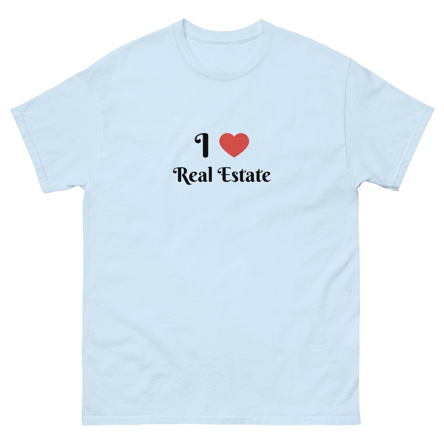 I Love Real Estate Unisex Classic Tee